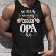 So Sieht Ein Richtig Cooler Opa Aus Bester Opa Grandpa Tank Top Geschenke für Ihn