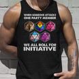 If Someone Attacks A Party Member We Roll All Initiative Tank Top Geschenke für Ihn