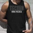 Techno Ihr Ficka Hardtekk Tekk Rave Tank Top Geschenke für Ihn