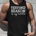 Testing Season Is My Cardio Teacher Principal Fitness Tank Top Gifts for Him