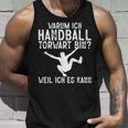 Warum Ich Handball Torwart Bin Spieler Hanballer Herren Tank Top Geschenke für Ihn