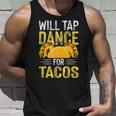 Will Tap Dance For Tacos I Tap Dance Tank Top Gifts for Him