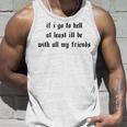 If I Go To Hell At Least I'll Be With All My Friends On Back Tank Top Geschenke für Ihn