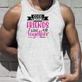 Good Friends Wine Together -Get It For All Your FriendsParty Tank Top Tank Top Gifts for Him