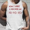 Now I Have A Machine Gun Ho Ho Ho Ho Tank Top Geschenke für Ihn