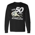 50Th Birthday 50 Years Ago Was Ich Mal Der Fastest Langarmshirts Geschenkideen