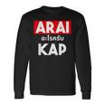 Arai Cape Thai Script Saying Thailand Langarmshirts Geschenkideen