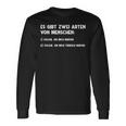 Bad Fiese Common Sayings There Are Two Types Of People Langarmshirts Geschenkideen