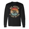 Beekeeper If I Run You Run Apiarist & Beekeeping Lover Long Sleeve T-Shirt Gifts ideas