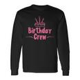 Birthday Crew Langarmshirts Geschenkideen