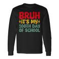 Bruh It's My 100Th Day Of School Boys 100 Days Of School Long Sleeve T-Shirt Gifts ideas