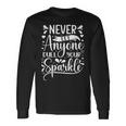 Citation Positive Motivation Never Let Anyone Dull Your Sparkle T-shirt à manches longues Idées cadeaux