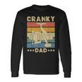 Cranky Dad Fishing Reel Humor Father Fisherman Retro Long Sleeve T-Shirt Gifts ideas