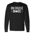 Cruise In Cruise Mode Langarmshirts Geschenkideen