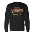 Das Ist Ein Wolfgang Ding Das Würdest Du Nicht Verstehen Wolfgang Name Langarmshirts Geschenkideen