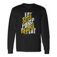 Eat Sleep Padel Repeat Padel Tennis Divertido Padelista Sin Mangas Camiseta de manga larga Ideas de regalos