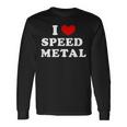 Me Encanta El Speed Metal Me Encanta El Speed Metal Camiseta de manga larga Ideas de regalos