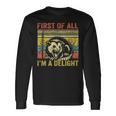 First Of All I'm A Delight Langarmshirts Geschenkideen