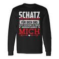 Couple Saying Schatz Du Hast Ja Bereits Mich Langarmshirts Geschenkideen