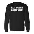 Saying Hessian Oh Komm Geh Fort Langarmshirts Geschenkideen