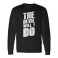 With German Slogans I The Devil Will I Do Langarmshirts Geschenkideen