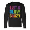 Lets A Glow Crazy Retro Colourful Quote Group Team Tie Dye Langarmshirts Geschenkideen