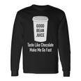 Good Bean Juice Coffee Meme Joke Long Sleeve T-Shirt Gifts ideas
