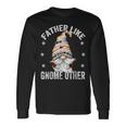 Grandpa Fathers Day Gnome For And Best Dad Pun Long Sleeve T-Shirt Gifts ideas