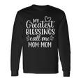 My Greatest Blessings Call Me Mom-Mom Grandmother Grandma Long Sleeve T-Shirt Gifts ideas