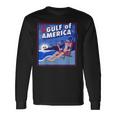 Gulf Of Usa America Trump Greeting From The Patriotic Gulf Long Sleeve T-Shirt Gifts ideas