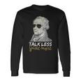HamiltonShirt Talk Less Smile More Creative-01 Long Sleeve T-Shirt Gifts ideas