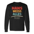 Hans Weiss Alles Hans Langarmshirts Geschenkideen