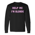 Help Me I'm Blonde Langarmshirts Geschenkideen