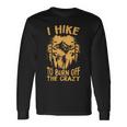 I Hike To Burn Off The CrazyRetro Camping Vintage Camper Long Sleeve T-Shirt Gifts ideas