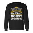 Horst Name Majesty First Name Idea Langarmshirts Geschenkideen