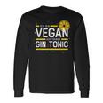 Ich Binegan Ich Trinke Gin Tonic X Lecker Gin Langarmshirts Geschenkideen