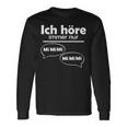 Ich Hörre Immer Nur Mi Langarmshirts Geschenkideen