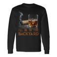 I'll Be In The Backyard Cigar And Bourbon Lovers Long Sleeve T-Shirt Gifts ideas