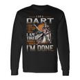 I'm A Dart I Don't Stop When I Am Tired I Stop When I'm Done Long Sleeve T-Shirt Gifts ideas
