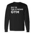 Ir Al Puto Gimnasio Cita Músculos Gimnasio Fresco Diseño Amantes Camiseta de manga larga Ideas de regalos