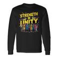 Juneteenth 1865 A Legacy Of Strength In Unity And Freedom Long Sleeve T-Shirt Gifts ideas