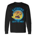 Kayaking Gets Me Wet Langarmshirts Geschenkideen