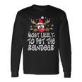Most Likely To Pet The Reindeer Christmas Pajamas Family Long Sleeve T-Shirt Gifts ideas