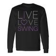 Live Love Swing Swing Bailarín Camiseta de manga larga Ideas de regalos