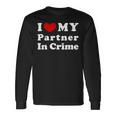 I Love My Partner In Crime I Heart My Partner In Crime Camiseta de manga larga Ideas de regalos