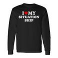 I Love My Situationship Langarmshirts Geschenkideen