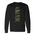 Maik Name First Name Boy Man Birthday Langarmshirts Geschenkideen