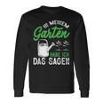 In Meinem Garten Habe Ich Das Sagen Hobbygärtner Gärtner Langarmshirts Geschenkideen