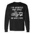 I Like Motorcycles And Dogs And Maybe 3 People Langarmshirts Geschenkideen