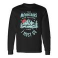 The Mountains Are Calling And I Must Go Langarmshirts Geschenkideen